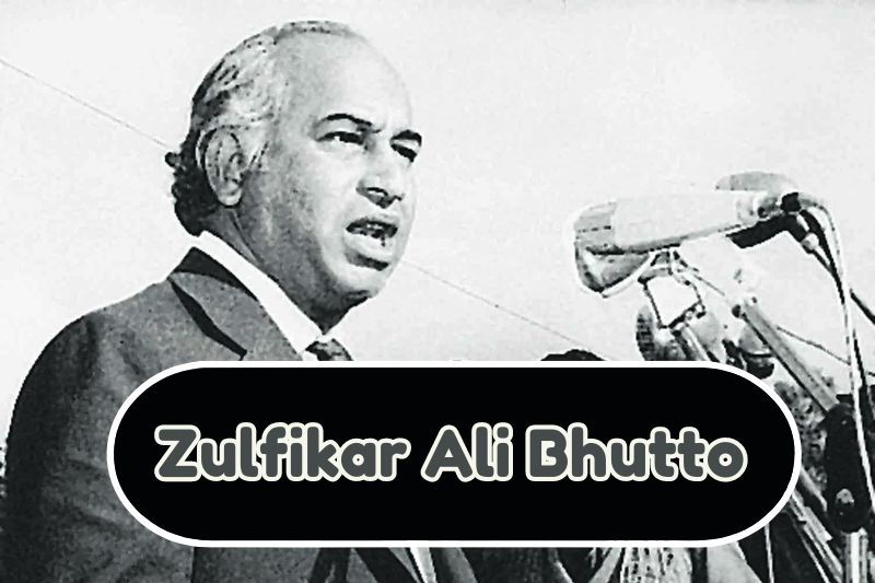 Zulfikar Ali Bhutto Architect of Pakistan’s Modern Political System